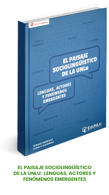 El paisaje sociolingüístico de la UNLu:  lenguas, actores y fenómenos emergentes 