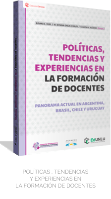 Políticas, tendencias y experiencias en la formación de docentes. Panorama actual en Argentina, Brasil, Chile y Uruguay