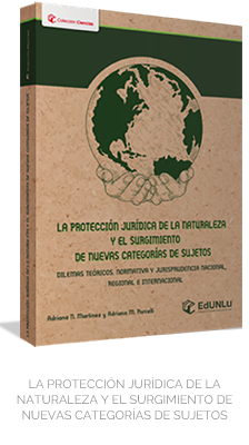 La Protección Jurídica de la Naturaleza  y el Surgimiento de Nuevas Categorías de Sujetos