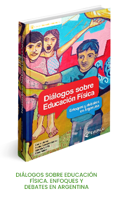 Diálogos sobre Educación Física. Enfoques y debates en Argentina
