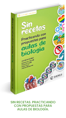 Sin recetas. Practicando con propuestas para aulas de biología.