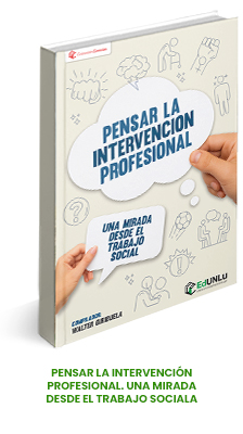 Pensar la intervención profesional : una mirada desde el trabajo social