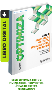 Serie Optimiza. Libro 2. Inventarios, proyectos, líneas de espera, simulación