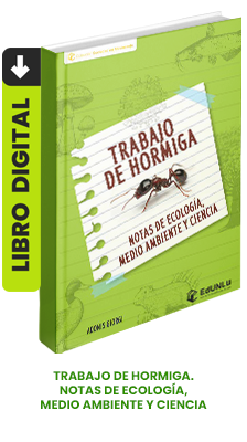 Trabajo de hormiga. Notas de Ecología, Medio Ambiente y Ciencia